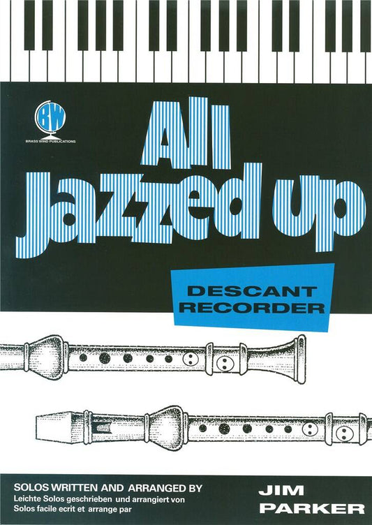 All Jazzed Up for Descant Recorder - Jim Parker